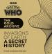 The Gold Archive: Invasions of Earth: A Secret History (Mike Tucker and Steve Cole)
